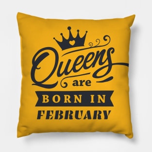 You are February Queen! Pillow