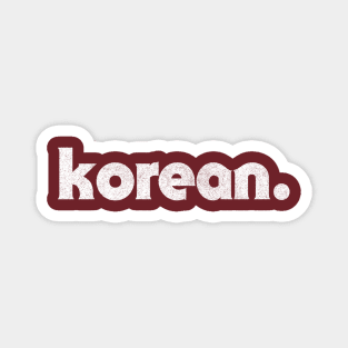 Korean / Asian Pride Faded Typography Design Magnet