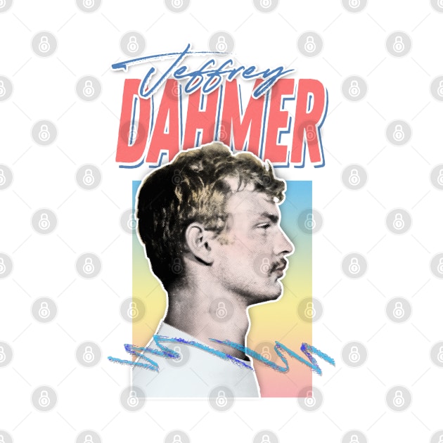 Jeffrey Dahmer // Retro Aesthetic Style Design by DankFutura