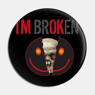 I'M BR(OK)EN (Darker) Pin