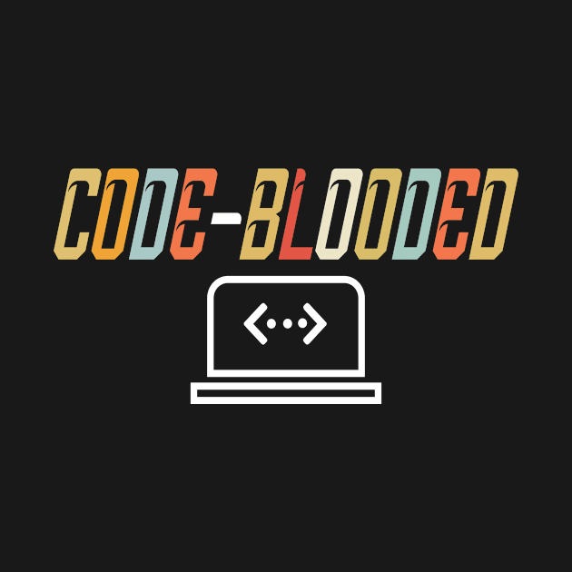 Code Blooded, Funny Programmer Shirts, Funny Computer Programmer Shirts by DODG99