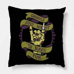 Ghouls Just Want To Have Fun Pillow