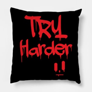 Try Harder Pillow