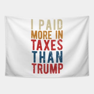 I Paid More Taxes Than Trump president 2020 Tapestry