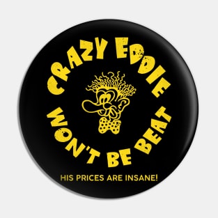 Crazy Eddie - His Prices Are Insane! Defunct Electronics Store Pin