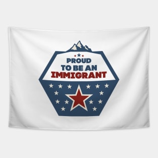 Proud to be an immigrant Tapestry