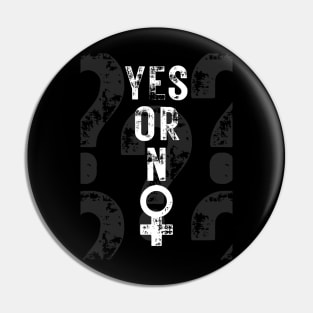 Yes or not, white letters on a black background and large question marks Pin