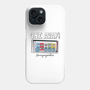 One Away! Phone Case