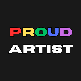 Proud artist T-Shirt