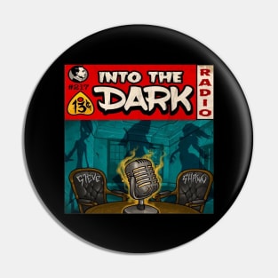 Into the Dark Radio Swag Pin