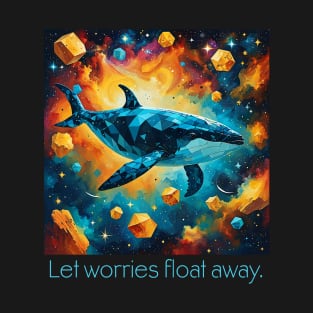 Let Worries Float Away - Space Whale Serenity T-Shirt