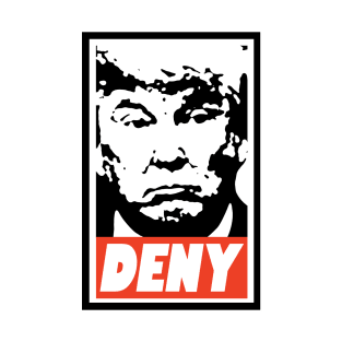 Deny Trump T-Shirt