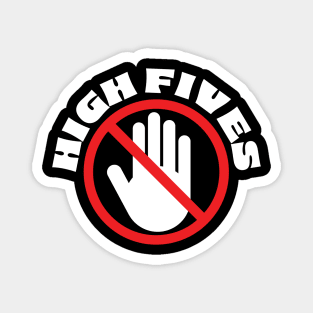 No High 5s Magnet