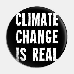 Climate Change Is Real Pin
