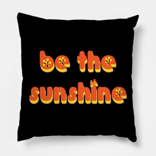 be the sunshine Pillow