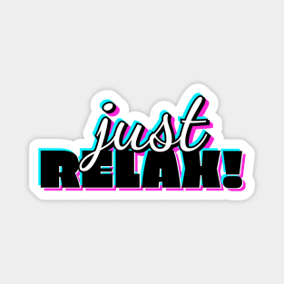 Just Relax Word Typography Design Magnet
