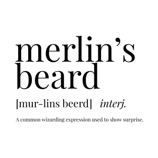 Merlin's Beard Definition T-Shirt