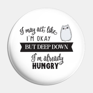 Already Hungry Cute Cat Pin