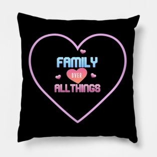 Family over all things design Pillow