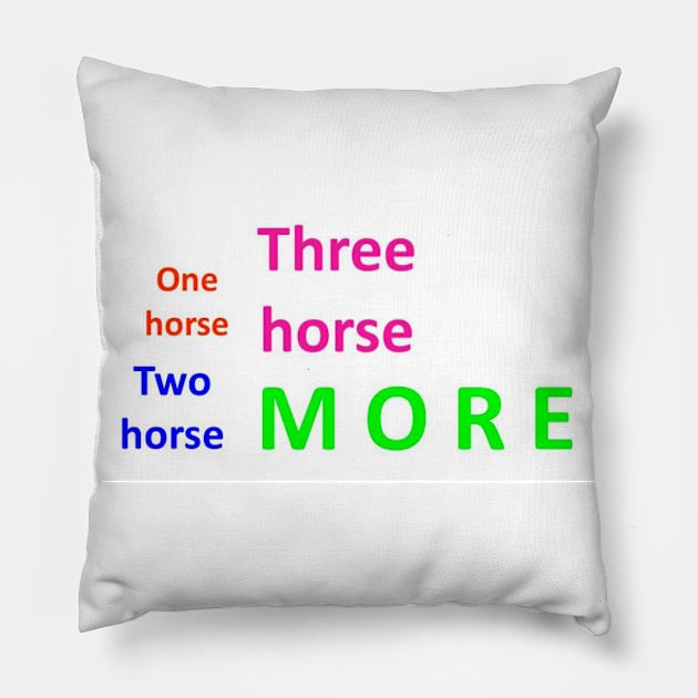 One horse, two horse Pillow by BecauseofHorses