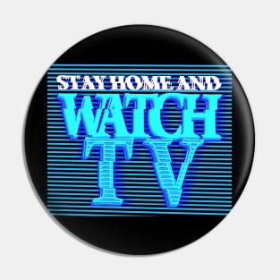 STAY HOME AND WATCH TV #1 (SCREEN) Pin