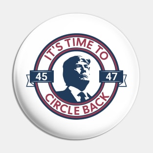 Trump 45 47, Trump Circle Back Republican Proud Conservative, Trump 2024 Supporter Pin