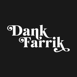 Dank Farrik vs.2 T-Shirt