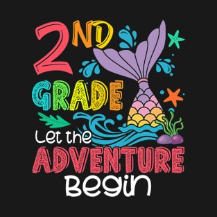 2nd Grade Let The Adventure Begin Funny Mermaid Back To School Teacher Girls T-Shirt