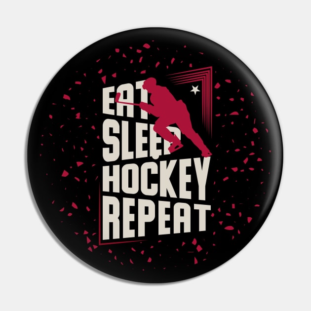 Eat Sleep Hockey Repeat Hockey Lovers Pin by Tesszero