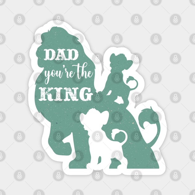 Dad, you are the KING Magnet by NUNEZ CREATIONS