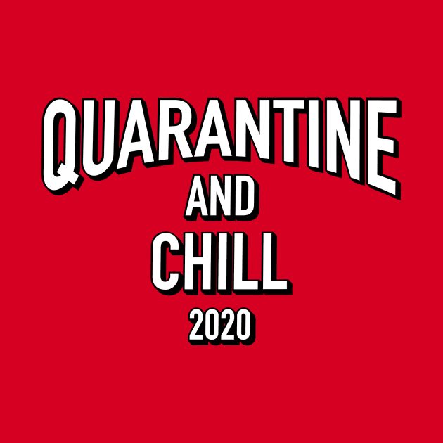 Quarantine and Chill by dutcharlie