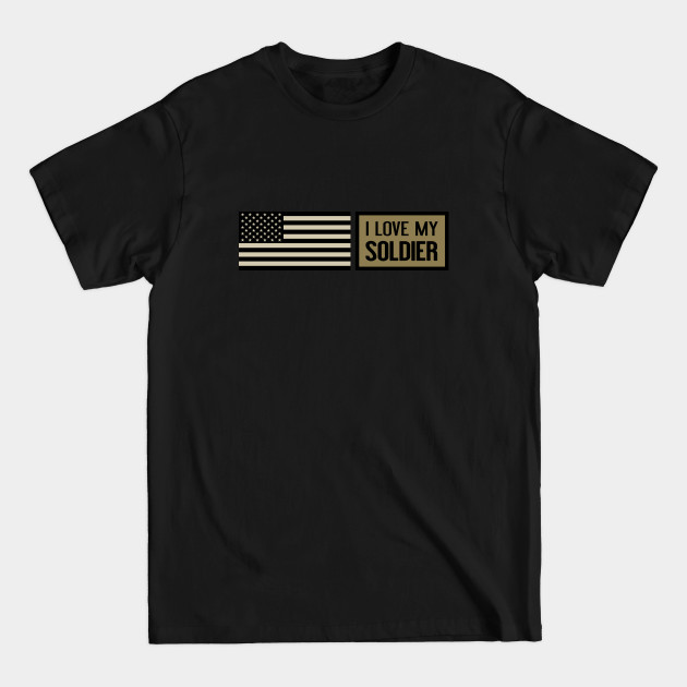 Disover I Love My Soldier - Us Army - T-Shirt