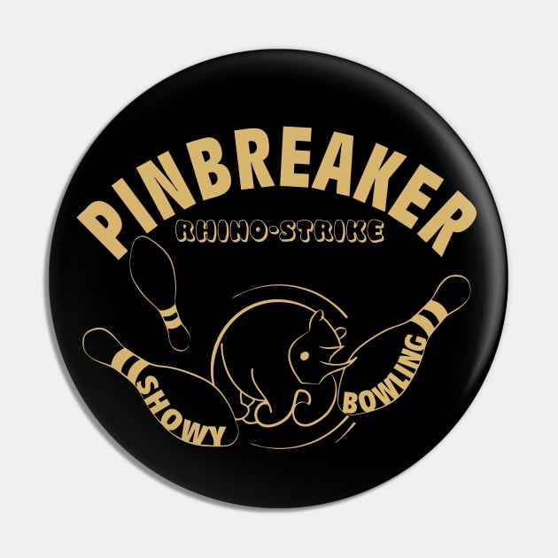 Pinbreaker - Rhino-Strike (golden print) Pin by aceofspace