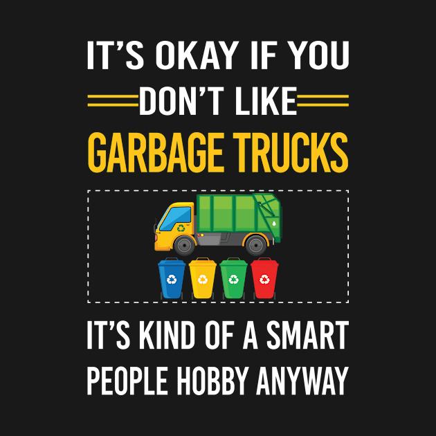 Funny Smart People Garbage Truck Trucks by relativeshrimp