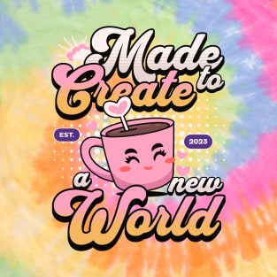 Create a new world T-Shirt