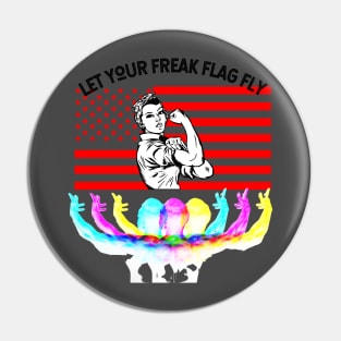 Let Your Freak Flag Fly (woman cartoon muscle power) Pin