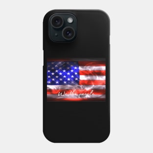 An American Flag, We the People Quote, T-shirt, Mug gift, coffee mug, Apparel, Hoodie, Shirt Phone Case