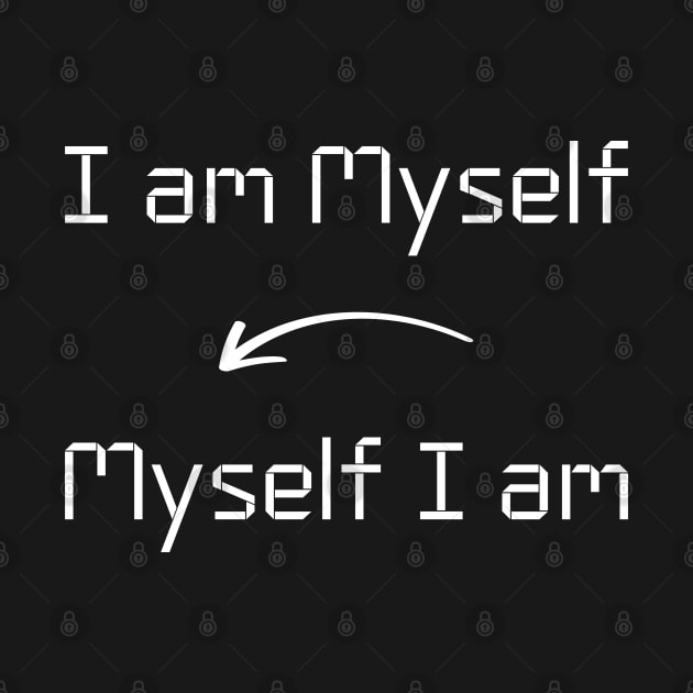 I am Myself T-Shirt mug apparel hoodie tote gift sticker pillow art pin by Myr I Am