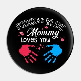 Pink Or Blue Mommy Loves You Gender Reveal Party Pin