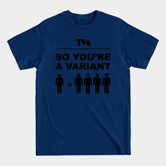 So You're A Variant - Time - T-Shirt