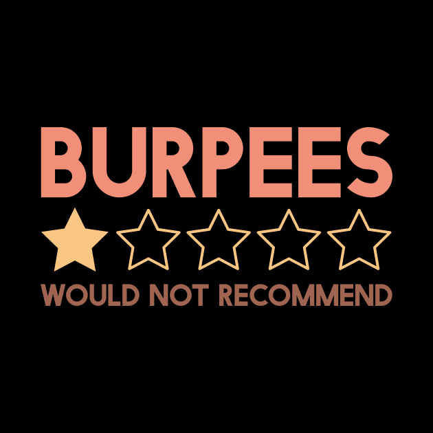 Burpees Would Not Recommend by LimeGreen