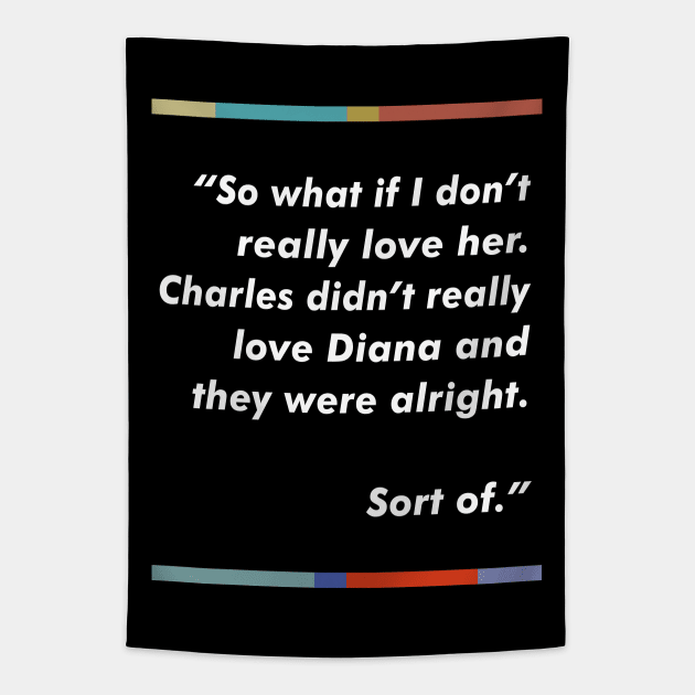 Peep Show / Charles & Diana Fan Quote Tribute Design Tapestry by DankFutura