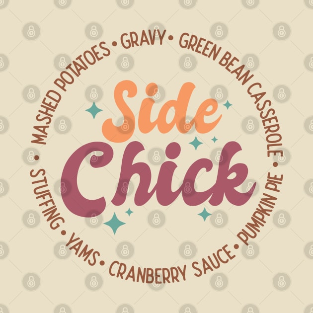 Funny Thanksgiving: Side Chick Thanksgiving Side Dishes by Nova Studio Designs