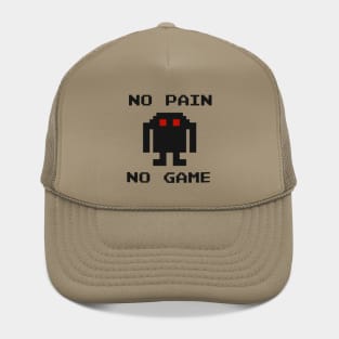 No Pain No Game! Hat