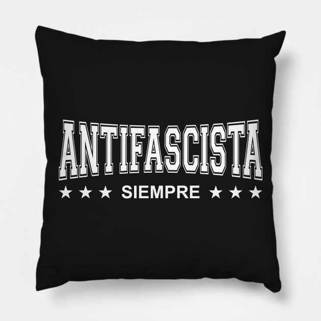 Antifascista Siempre - Always Anti-Fascist - White Design Pillow by DefyTee