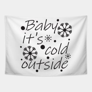 Bebe it's cold outside. Tapestry