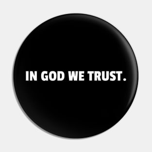 In God we Trust Pin