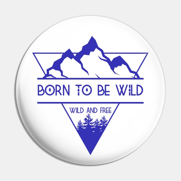 Born To Be Wild Pin by Purplehate