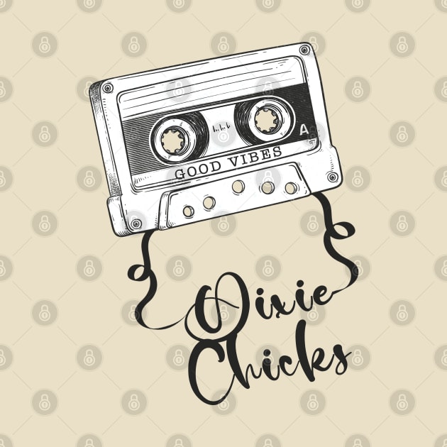 Good Vibes Dixie Chicks // Retro Ribbon Cassette by Stroke Line