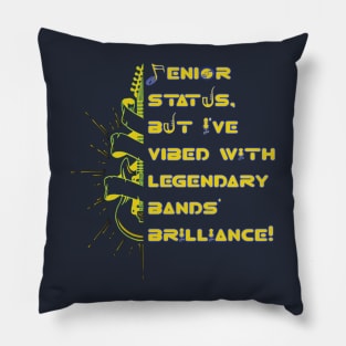 I May Be Old  Musical Legacy Remembering All the Cool Bands Cool Rock 'n' Roll Pillow